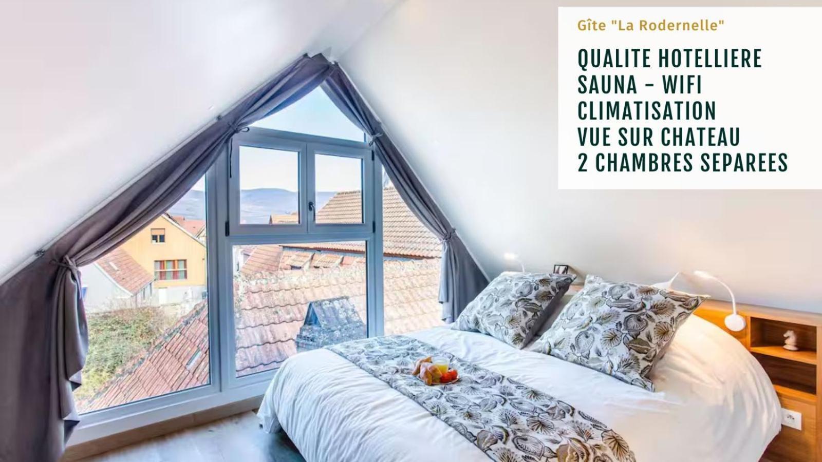 Gite La Rodernelle - Sauna Privatif - Climatisation - Vue Sur Le Chateau Du Haut Koenigsbourg Dış mekan fotoğraf